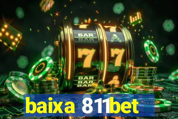 baixa 811bet